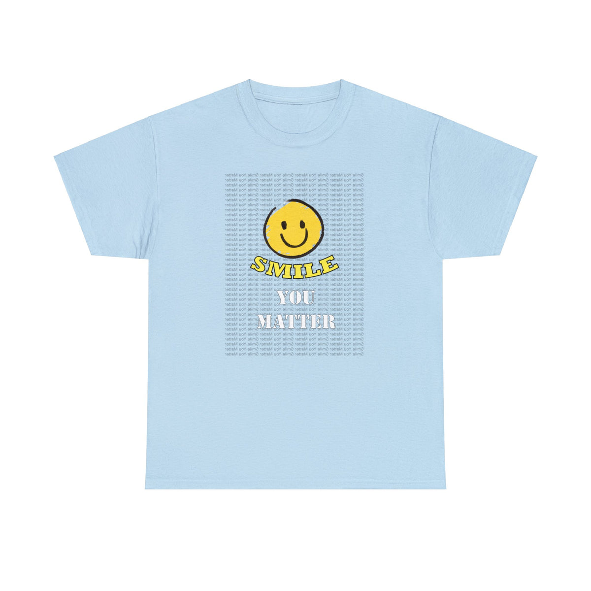 Smile. You Matter - Mental Health T Shirt, Inspirational, Positive Reflections - Shipping Included - WaterDragon Apparel