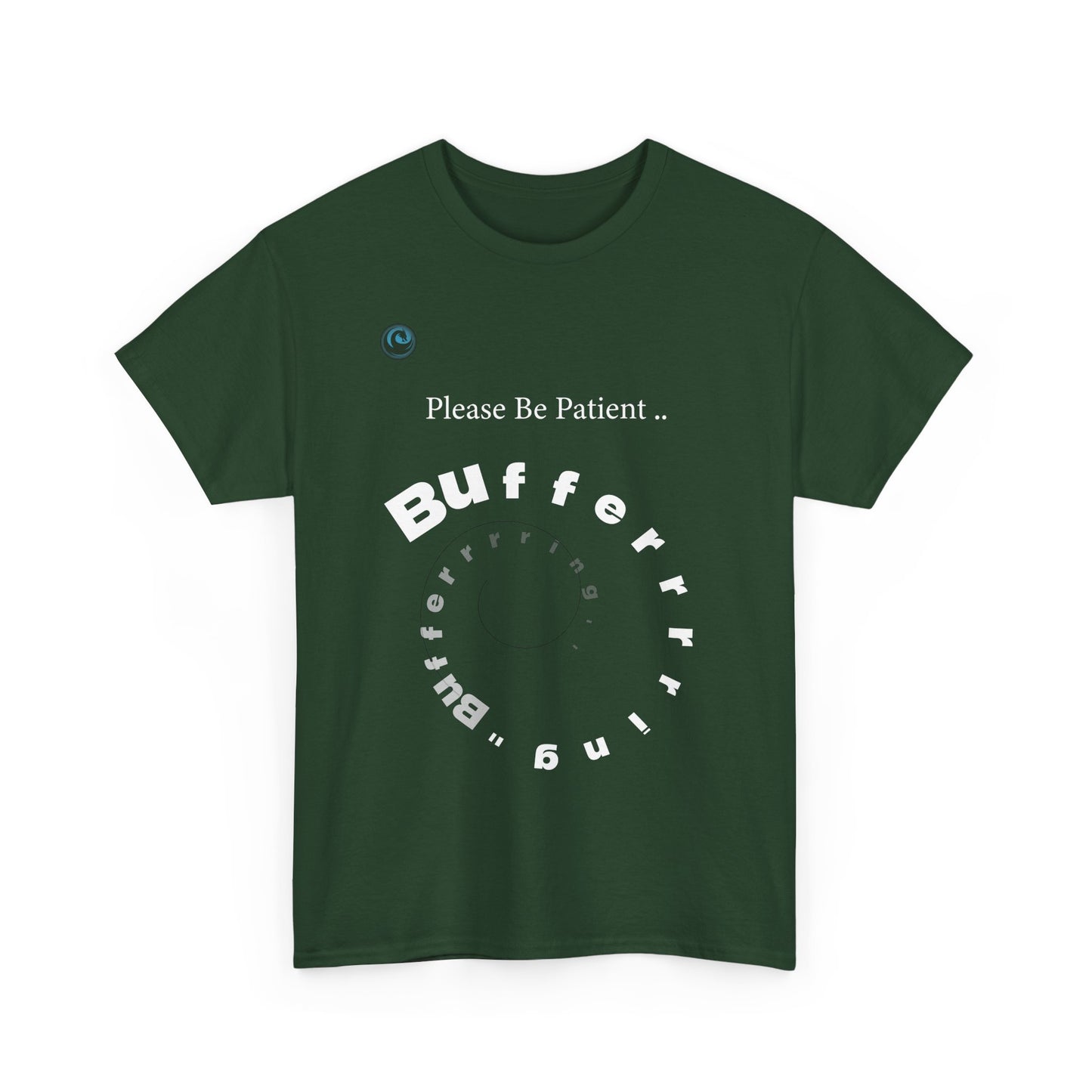 Green t-shirt with 'Please Be Patient Buffer Buffer Buffer' text design on a white background