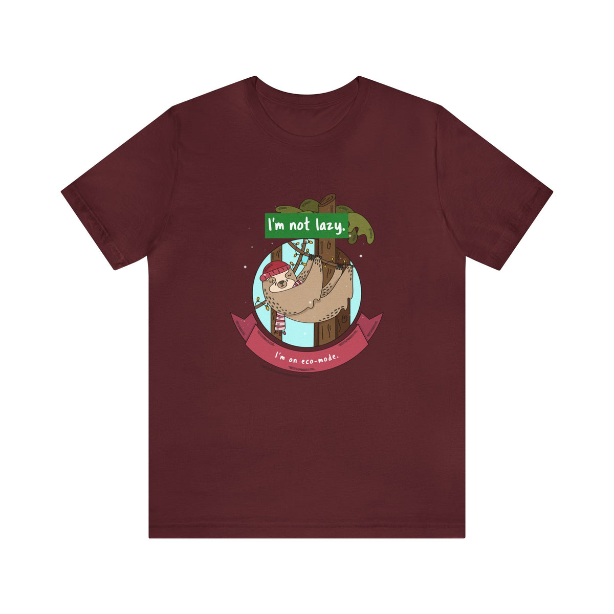 Sloth T shirts - I'm Not Lazy, I'm on Eco Mode