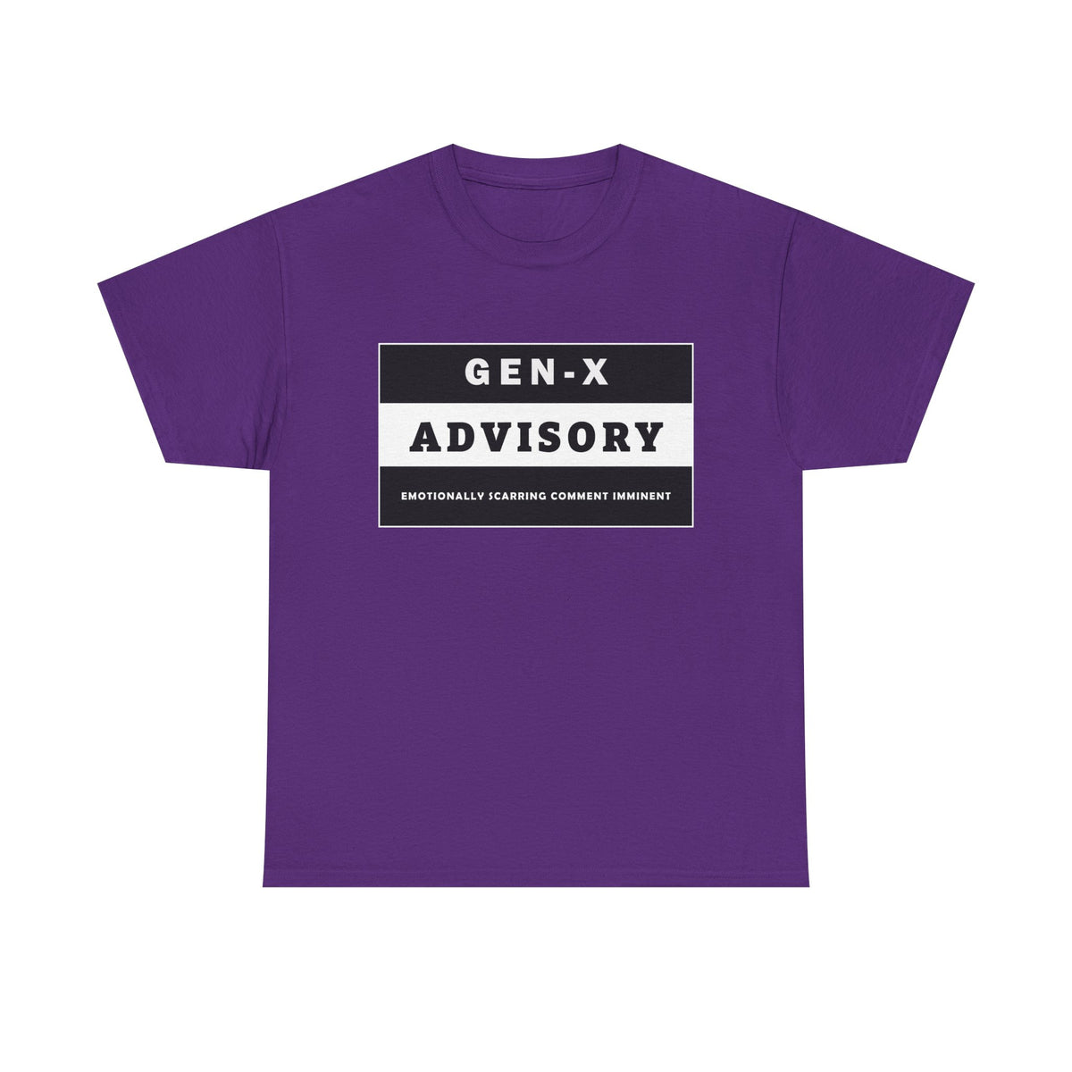 Unisex Gen-X T-shirt - "GEN-X ADVISORY. EMOTIONALLY SCARRING COMMENT IMMINENT" - WaterDragon Apparel