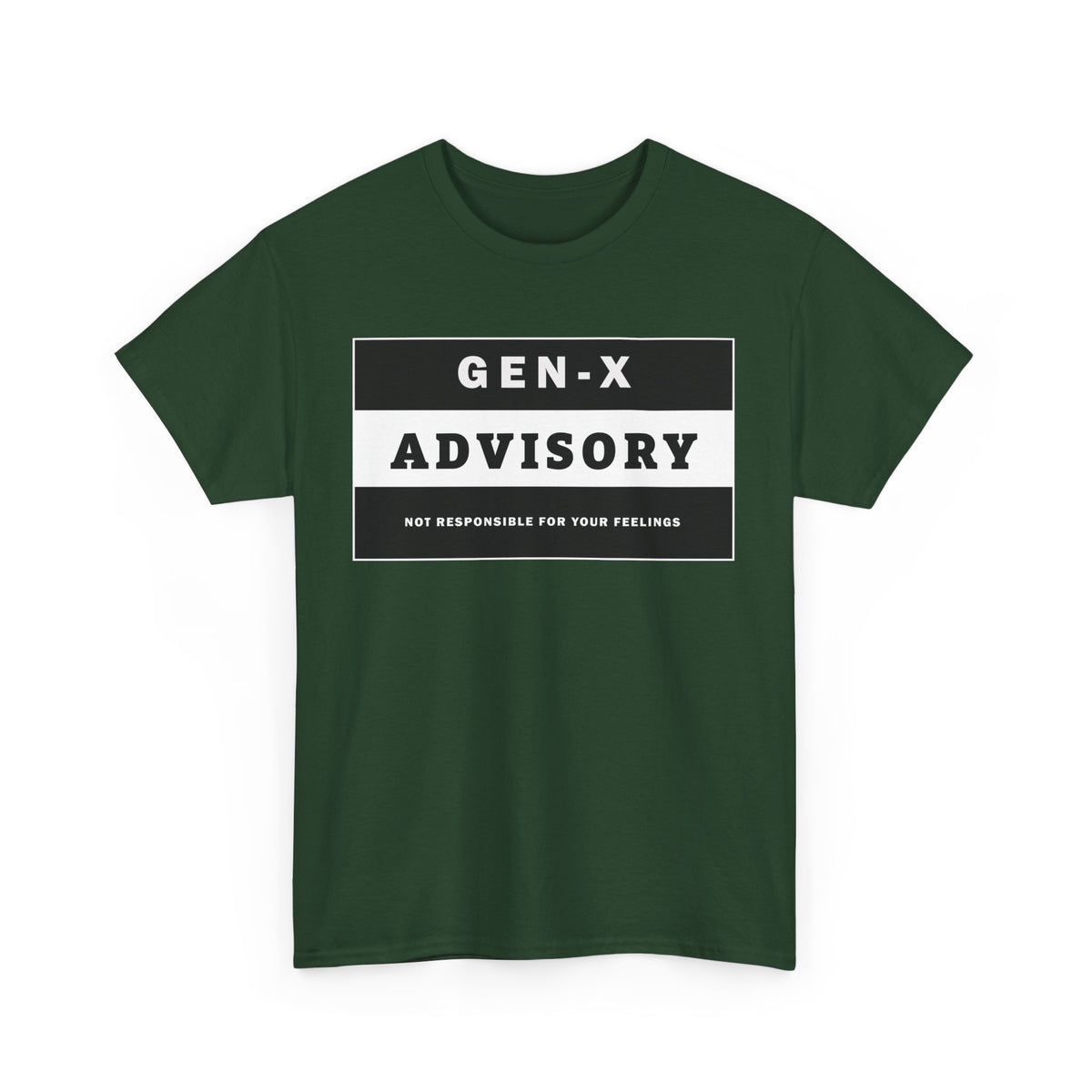 GEN-X T-SHIRT - ADVISORY - Not Responsible for Your Feelings - WaterDragon Apparel
