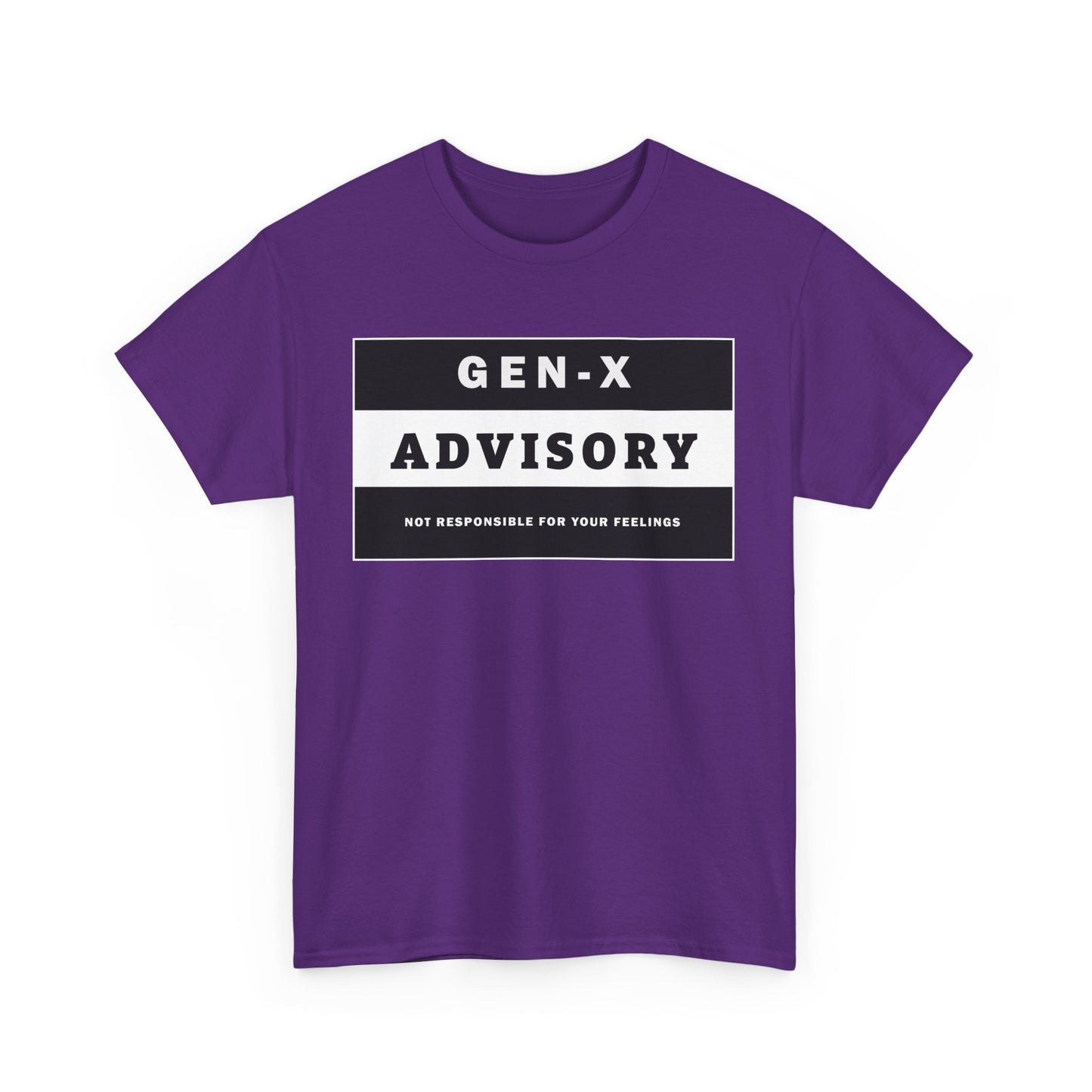 GEN-X T-SHIRT - ADVISORY - Not Responsible for Your Feelings - WaterDragon Apparel