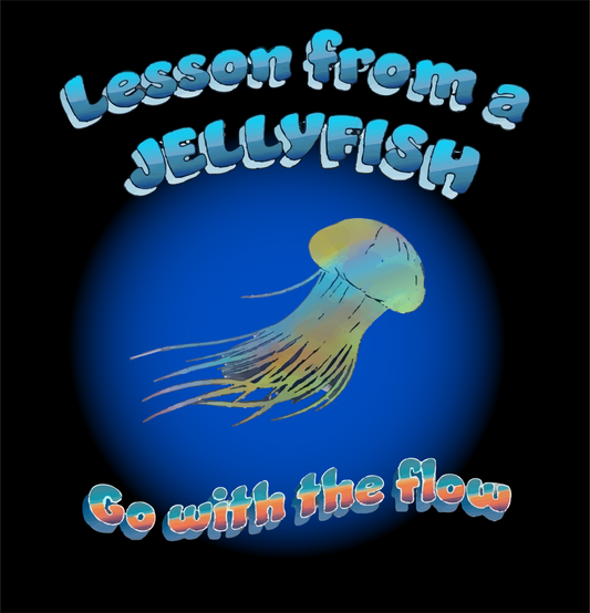 Jellyfish Wisdom'Go With the Flow' Tee Inspirational Lesson from a Jellyfish, Shirt