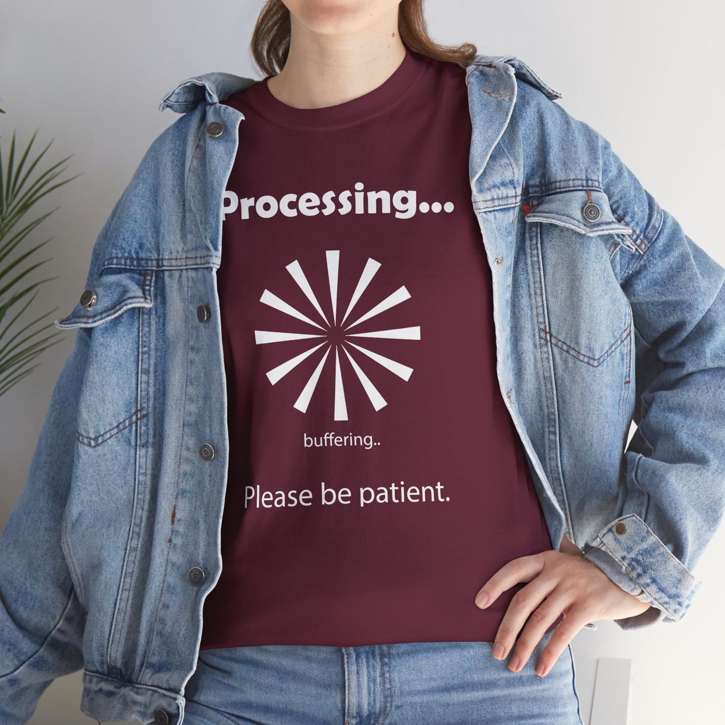 Processing. "Processing. Please Be Patient" Funny T shirts - WaterDragon Apparel