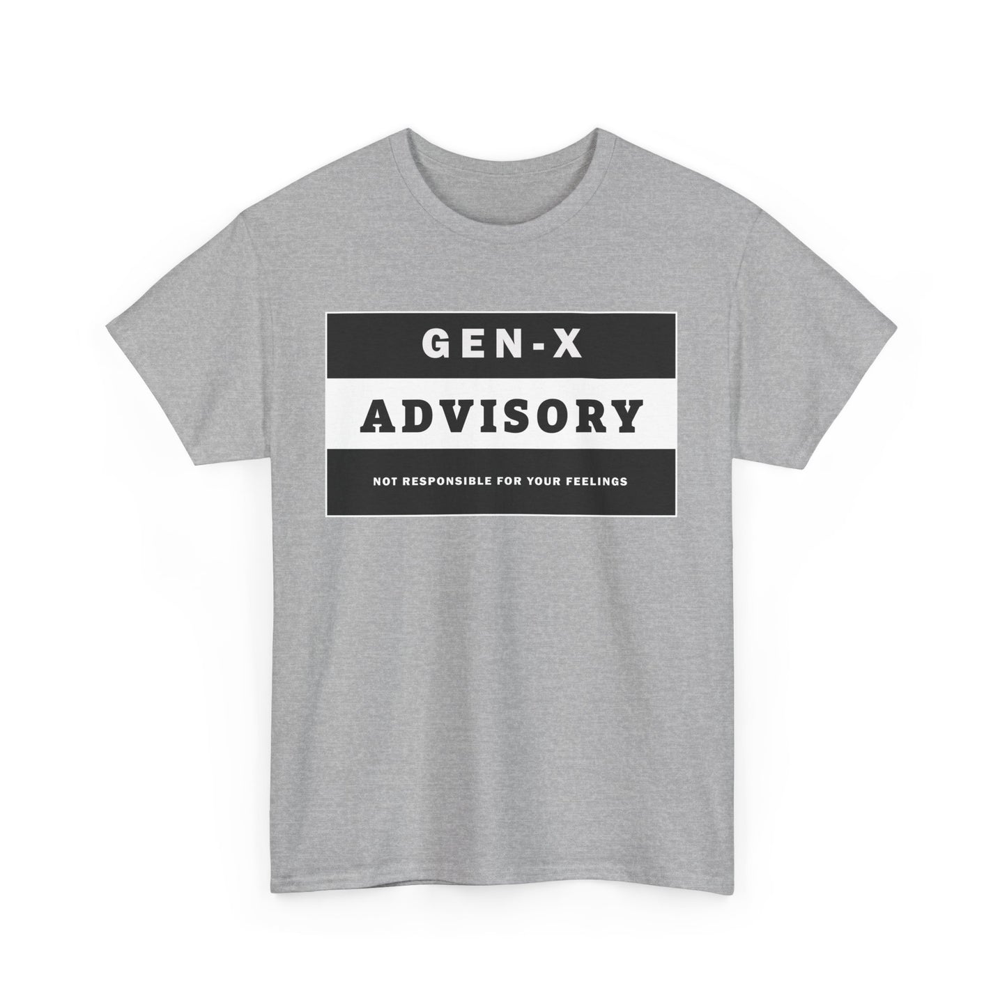 GEN-X T-SHIRT - ADVISORY - Not Responsible for Your Feelings - WaterDragon Apparel