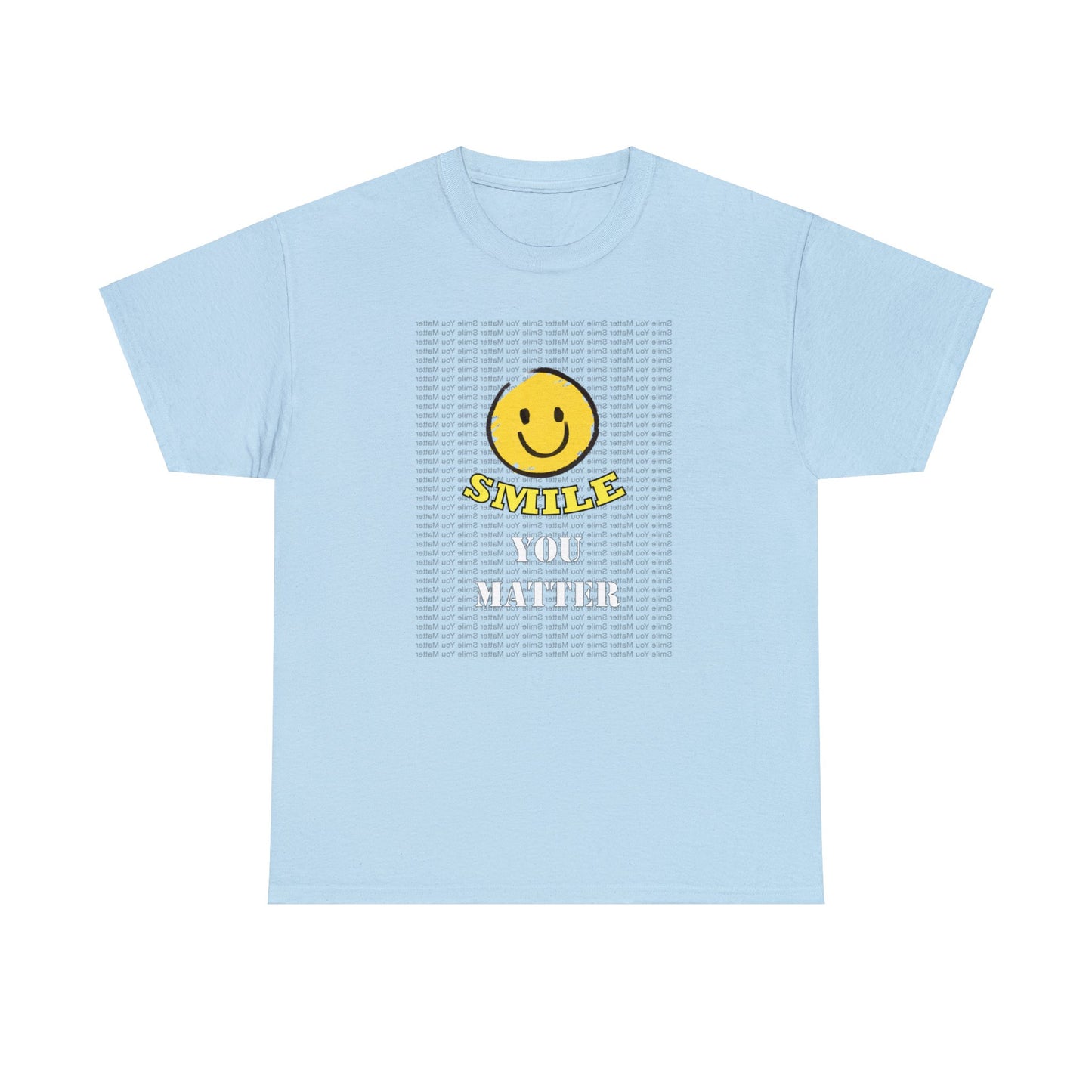 Smile. You Matter - Self Care T Shirt, Inspirational, Positive Reflections - WaterDragon Apparel