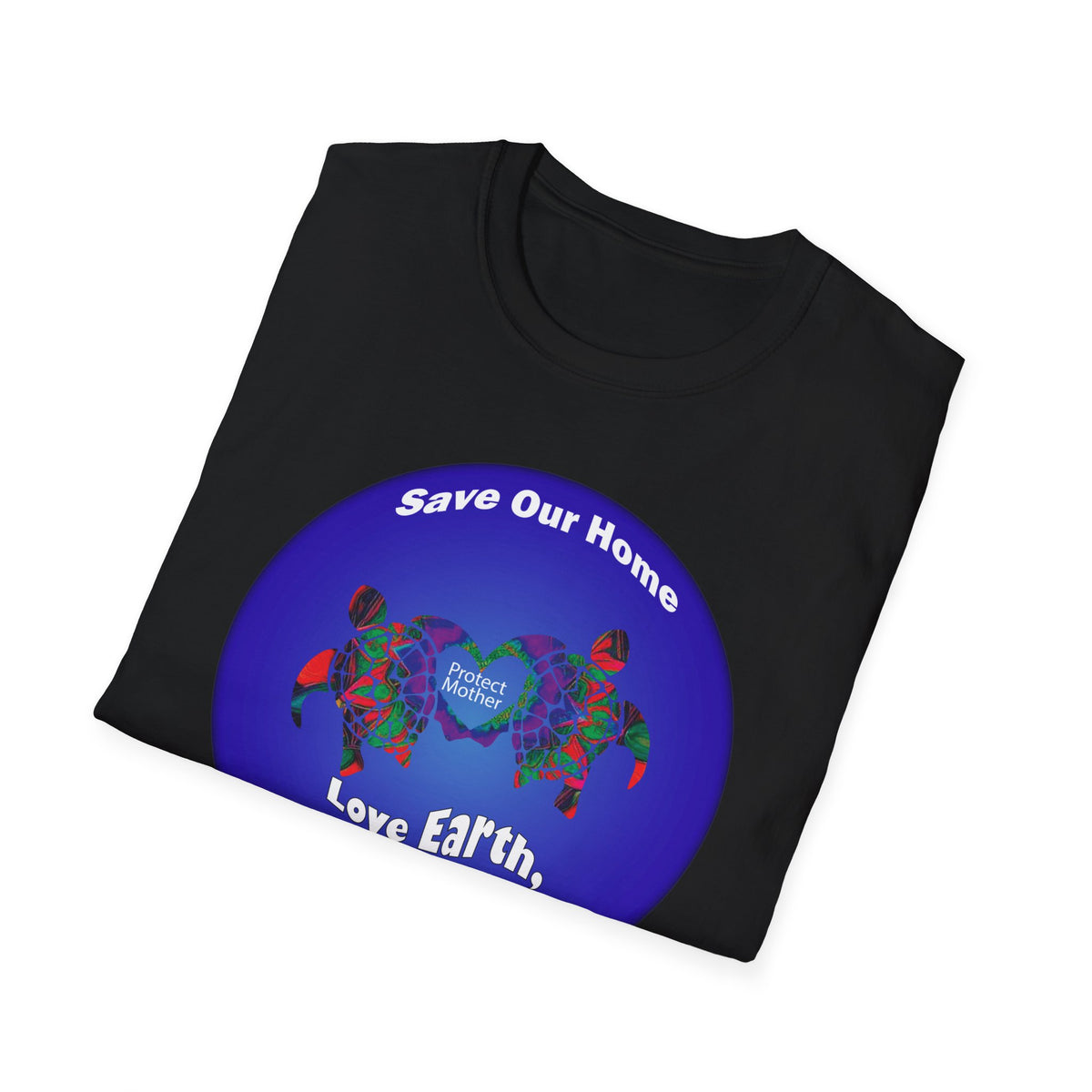 Earth Day T-shirt - Love Earth Cherish Life - WaterDragon Apparel