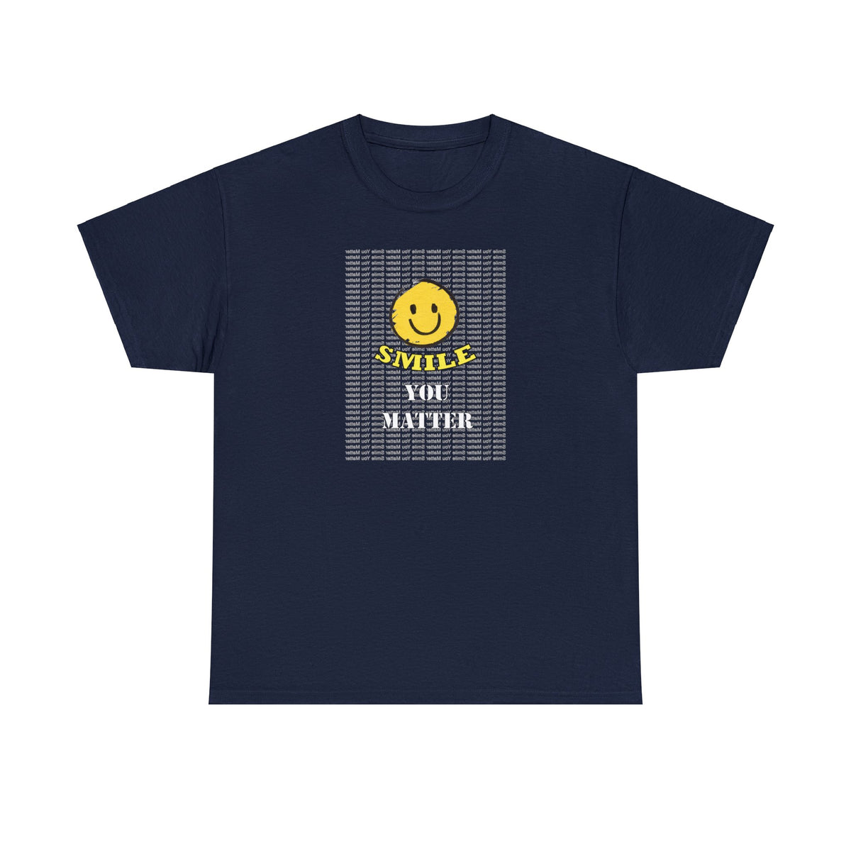 Smile. You Matter - Mental Health T Shirt, Inspirational, Positive Reflections - Shipping Included - WaterDragon Apparel