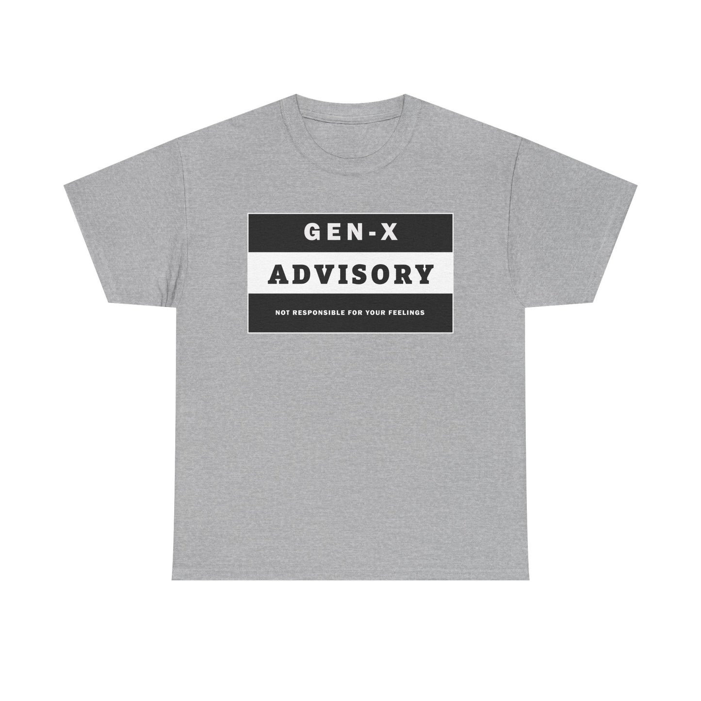 GEN-X T-SHIRT - ADVISORY - Not Responsible for Your Feelings - WaterDragon Apparel