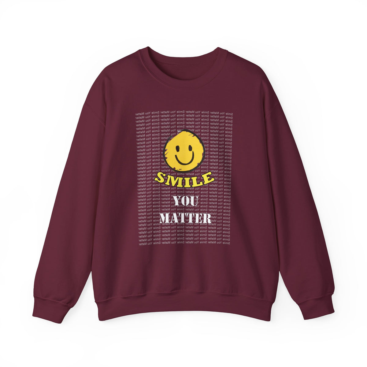 Smile. You Matter - Mental Health, Positive Reflections Sweatshirt, Inspirational - Shipping Included - WaterDragon Apparel