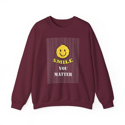 Smile. You Matter - Mental Wellness, Positive Reflections Sweatshirt, Inspirational - WaterDragon Apparel