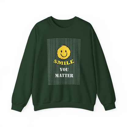 Smile. You Matter - Mental Wellness, Positive Reflections Sweatshirt, Inspirational - WaterDragon Apparel