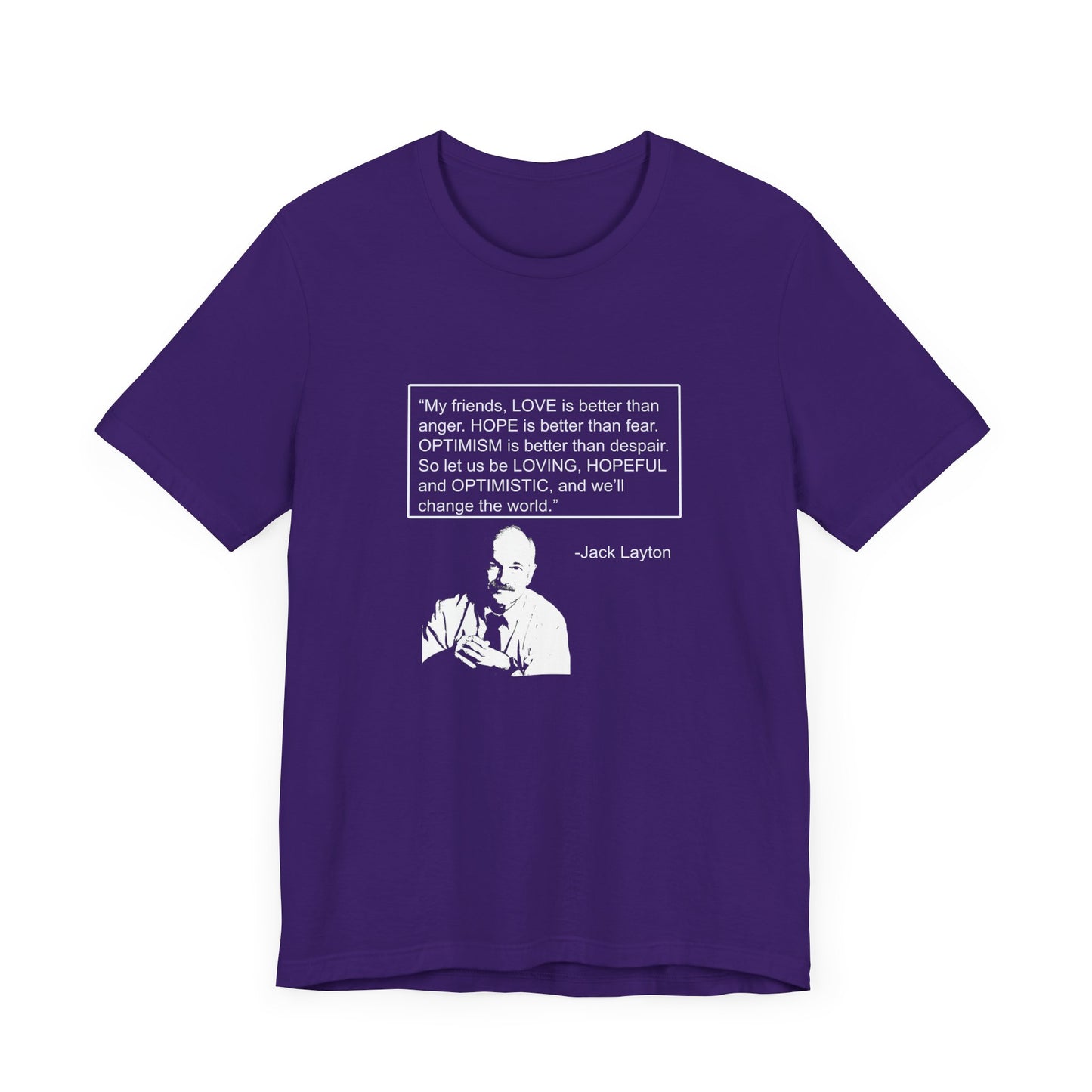 Canada T-shirt - Jack Layton's Inspirational Message - WaterDragon Apparel