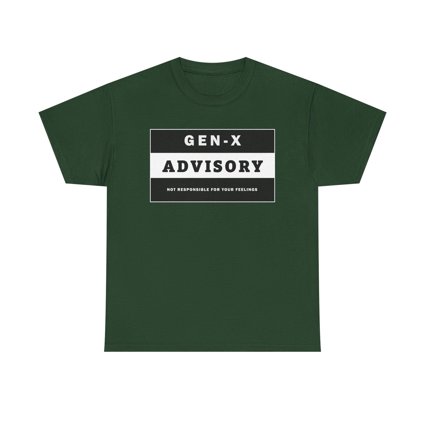 GEN-X T-SHIRT - ADVISORY - Not Responsible for Your Feelings - WaterDragon Apparel