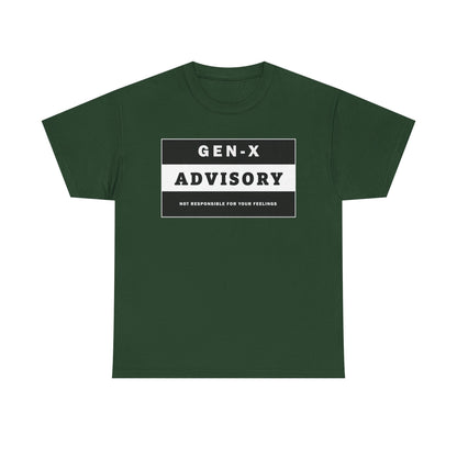GEN-X T-SHIRT - ADVISORY - Not Responsible for Your Feelings - WaterDragon Apparel
