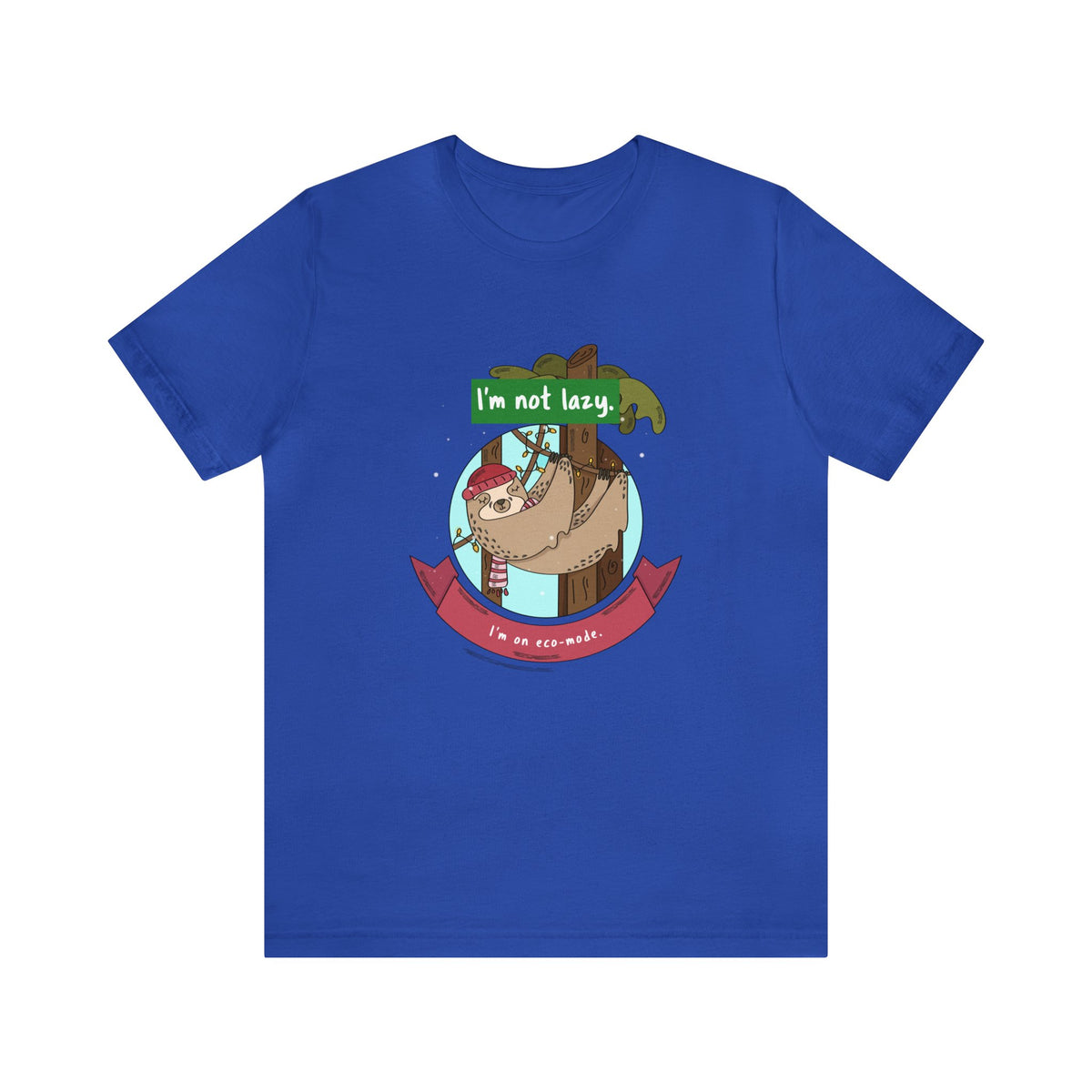 Funny Sloth T shirts - "I'm not lazy, I'm on eco-mode." - WaterDragon Apparel