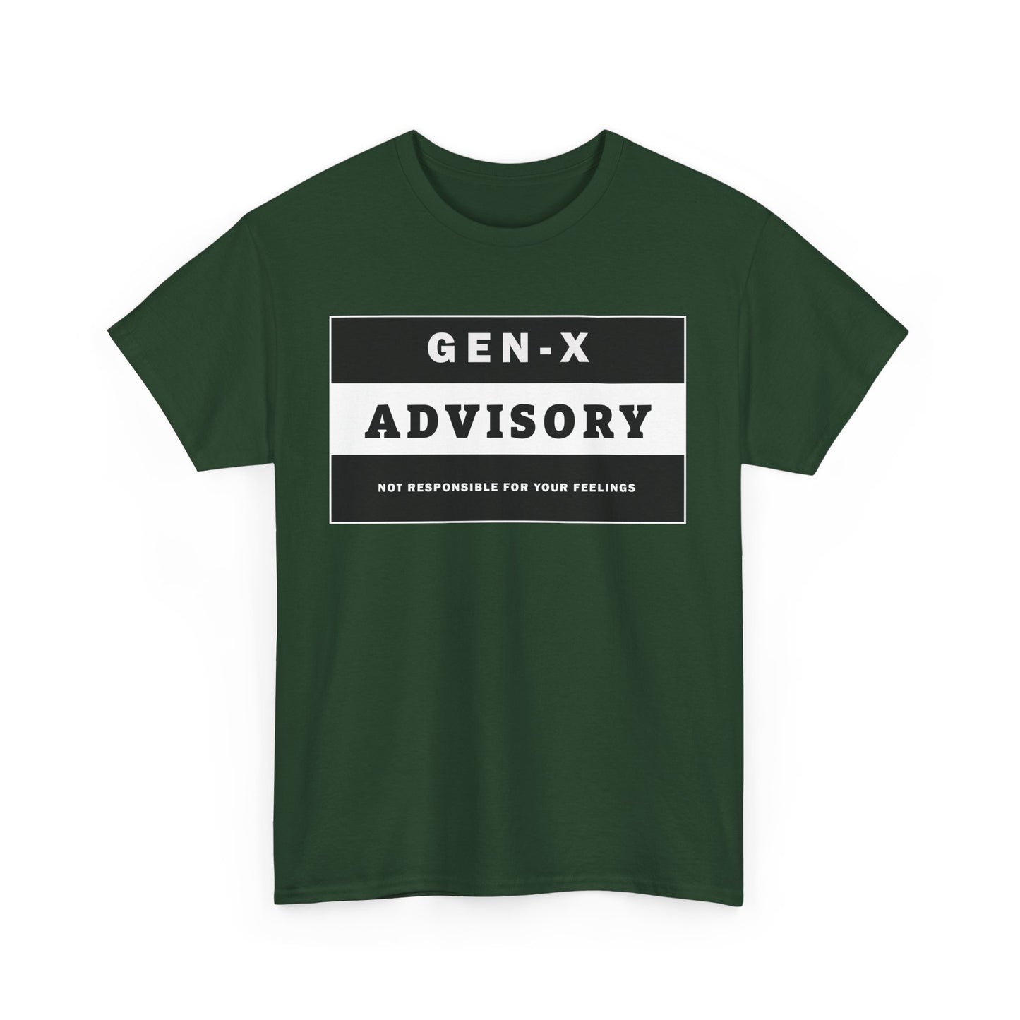 GEN-X T-SHIRT - ADVISORY - Not Responsible for Your Feelings - WaterDragon Apparel