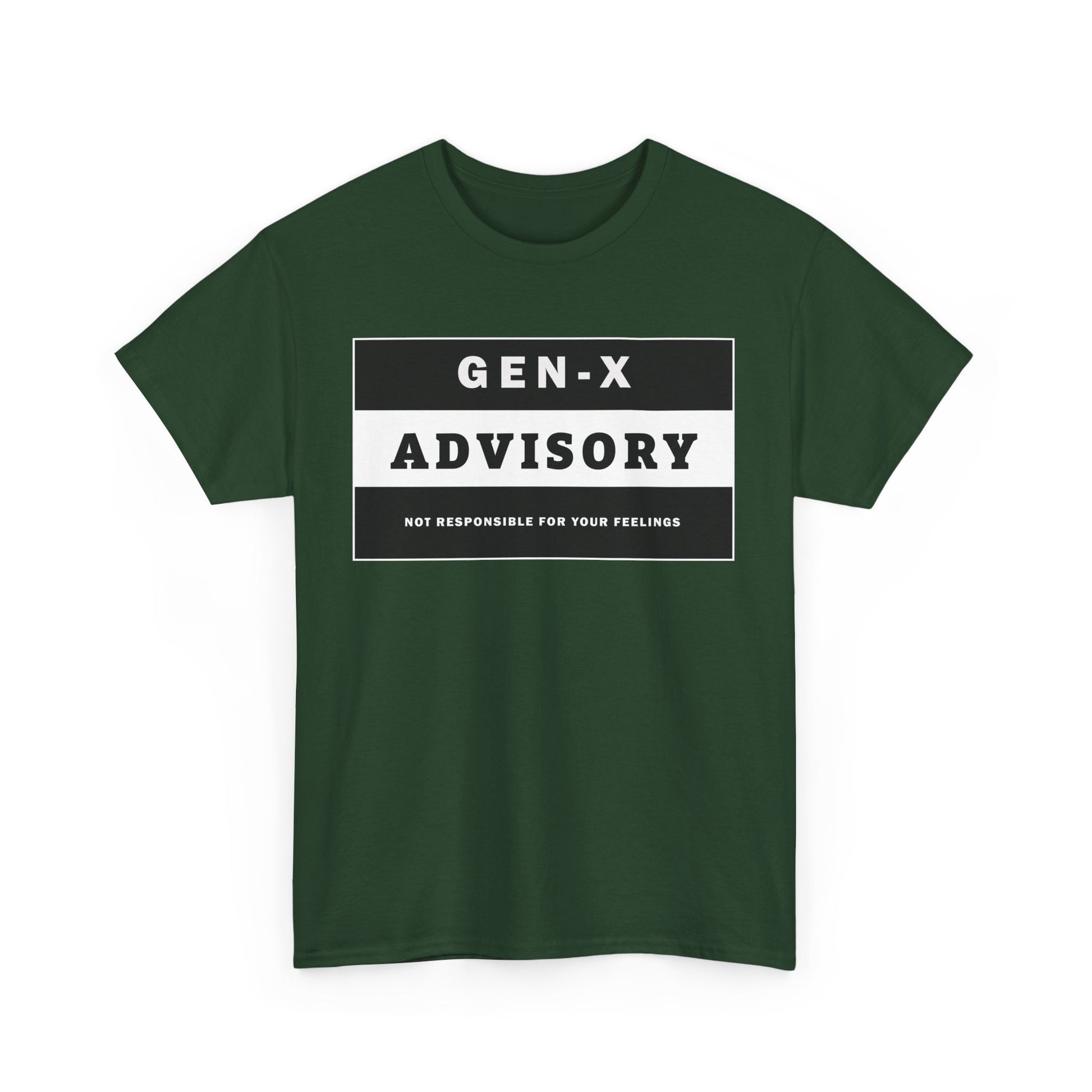 GEN-X T-SHIRT - ADVISORY - Not Responsible for Your Feelings - WaterDragon Apparel