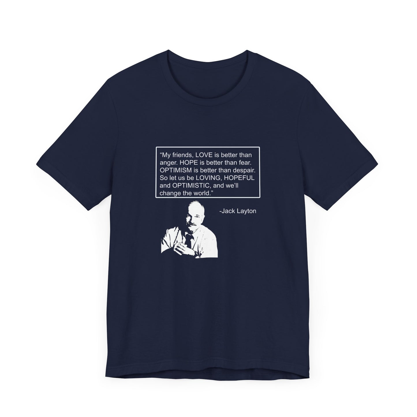 Canada T-shirt - Jack Layton's Inspirational Message - WaterDragon Apparel