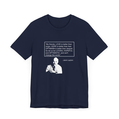 Canada T-shirt - Jack Layton's Inspirational Message - WaterDragon Apparel