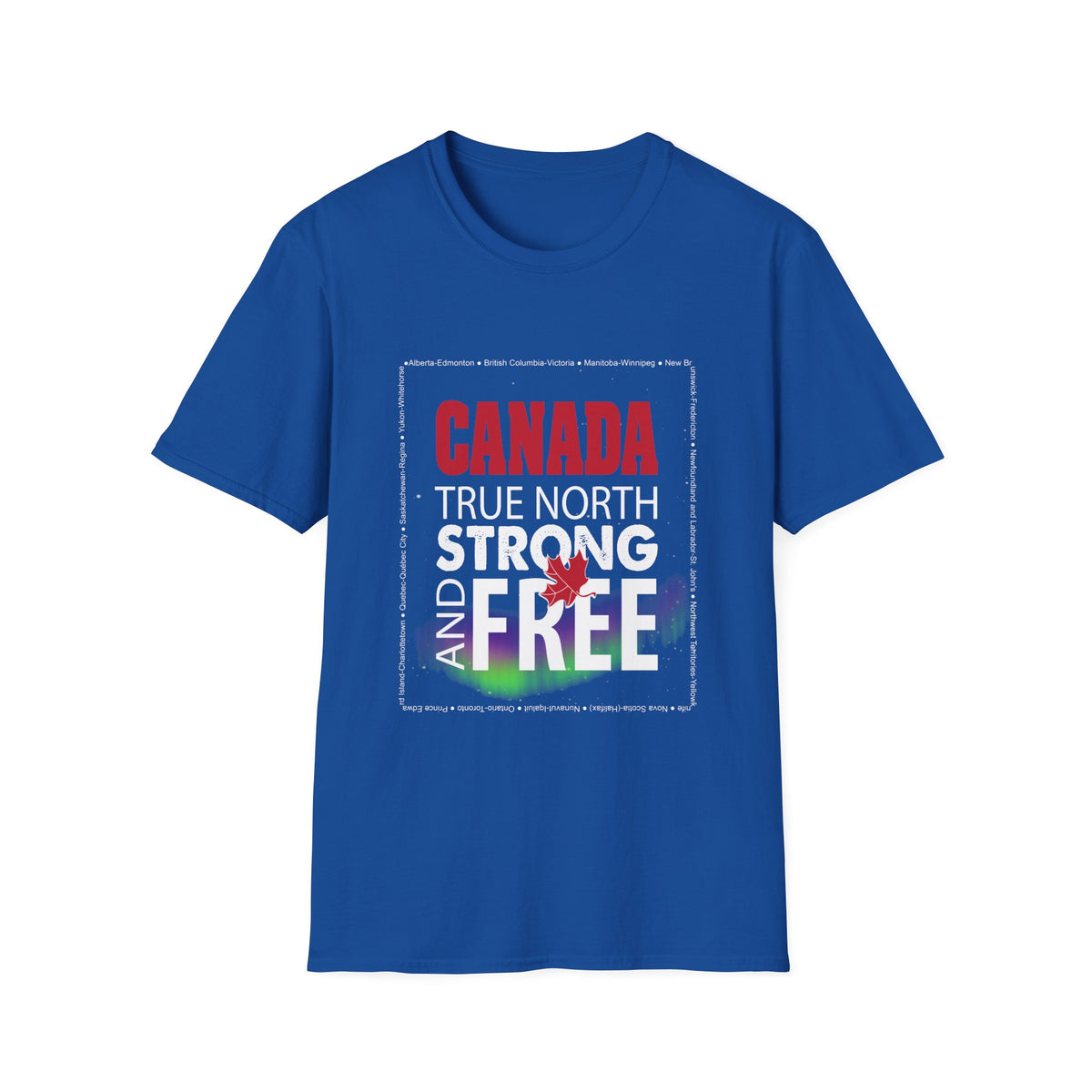 Canada T shirt - Canada, True North, Strong and Free - WaterDragon Apparel