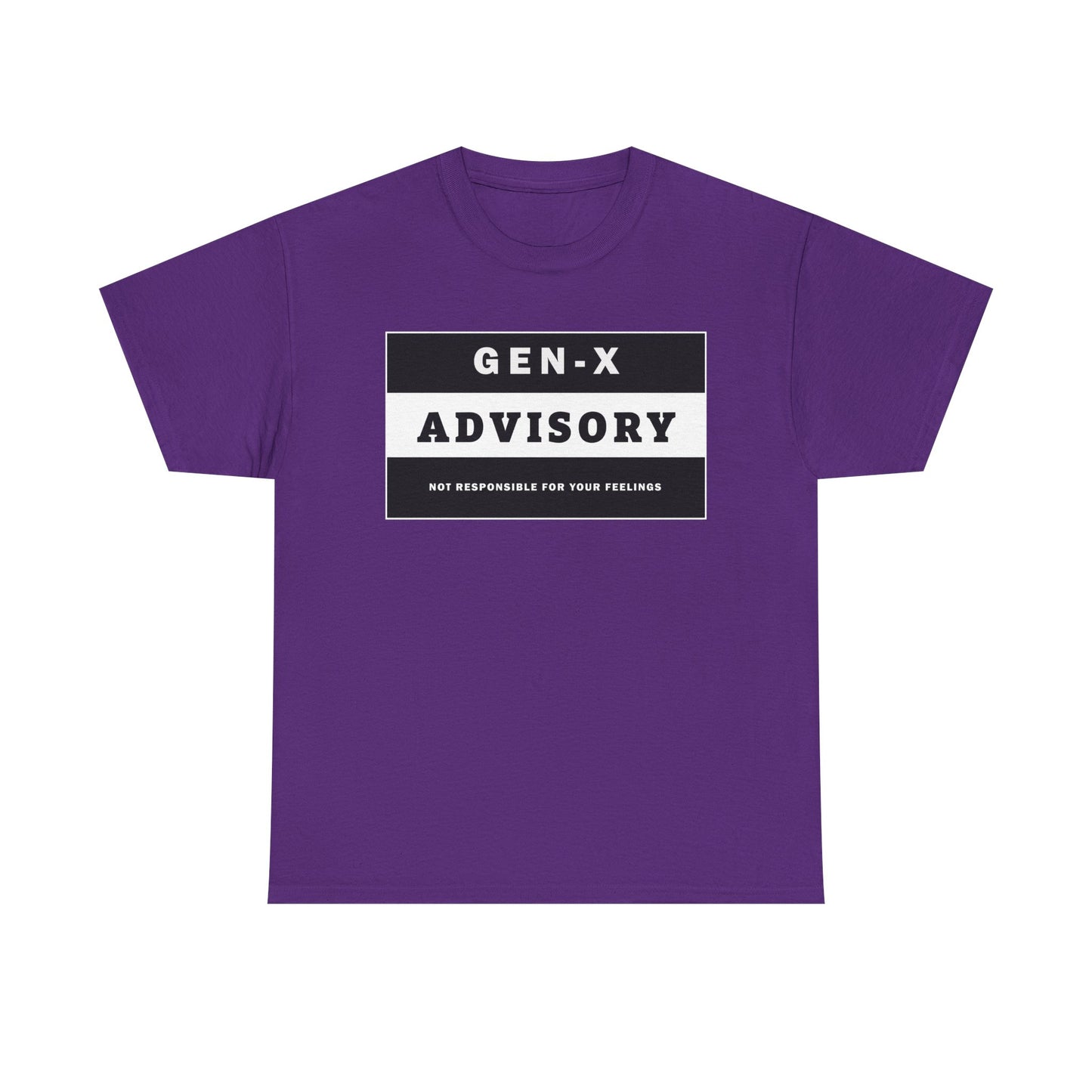 GEN-X T-SHIRT - ADVISORY - Not Responsible for Your Feelings - WaterDragon Apparel