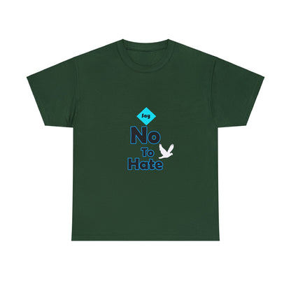 Anti Hate T-Shirt - Say No to Hate - WaterDragon Apparel