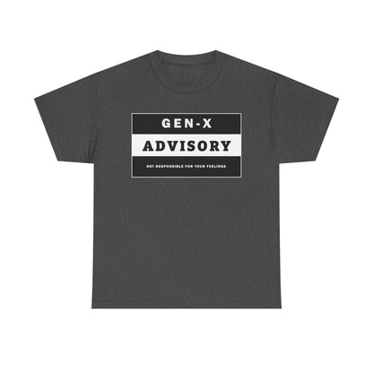 GEN-X T-SHIRT - ADVISORY - Not Responsible for Your Feelings - WaterDragon Apparel