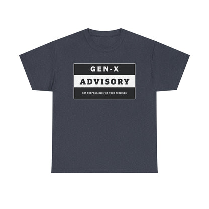 GEN-X T-SHIRT - ADVISORY - Not Responsible for Your Feelings - WaterDragon Apparel