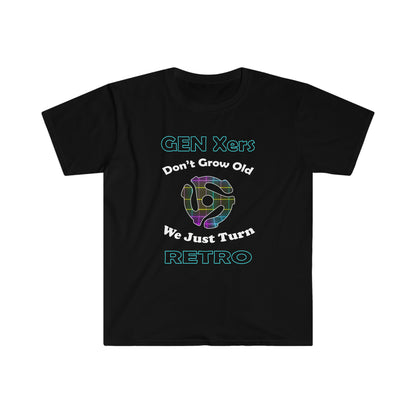 Gen Xers Don't Get Old. We Just Turn Retro Gen X Shirts - WaterDragon Apparel