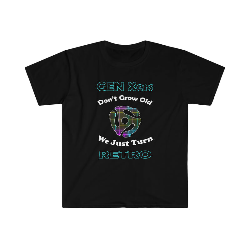 Gen X Shirts Don't Get Old. We Just Turn Retro T-Shirt - WaterDragon