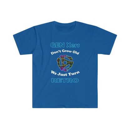 Gen Xers Don't Get Old. We Just Turn Retro Gen X Shirts - WaterDragon Apparel