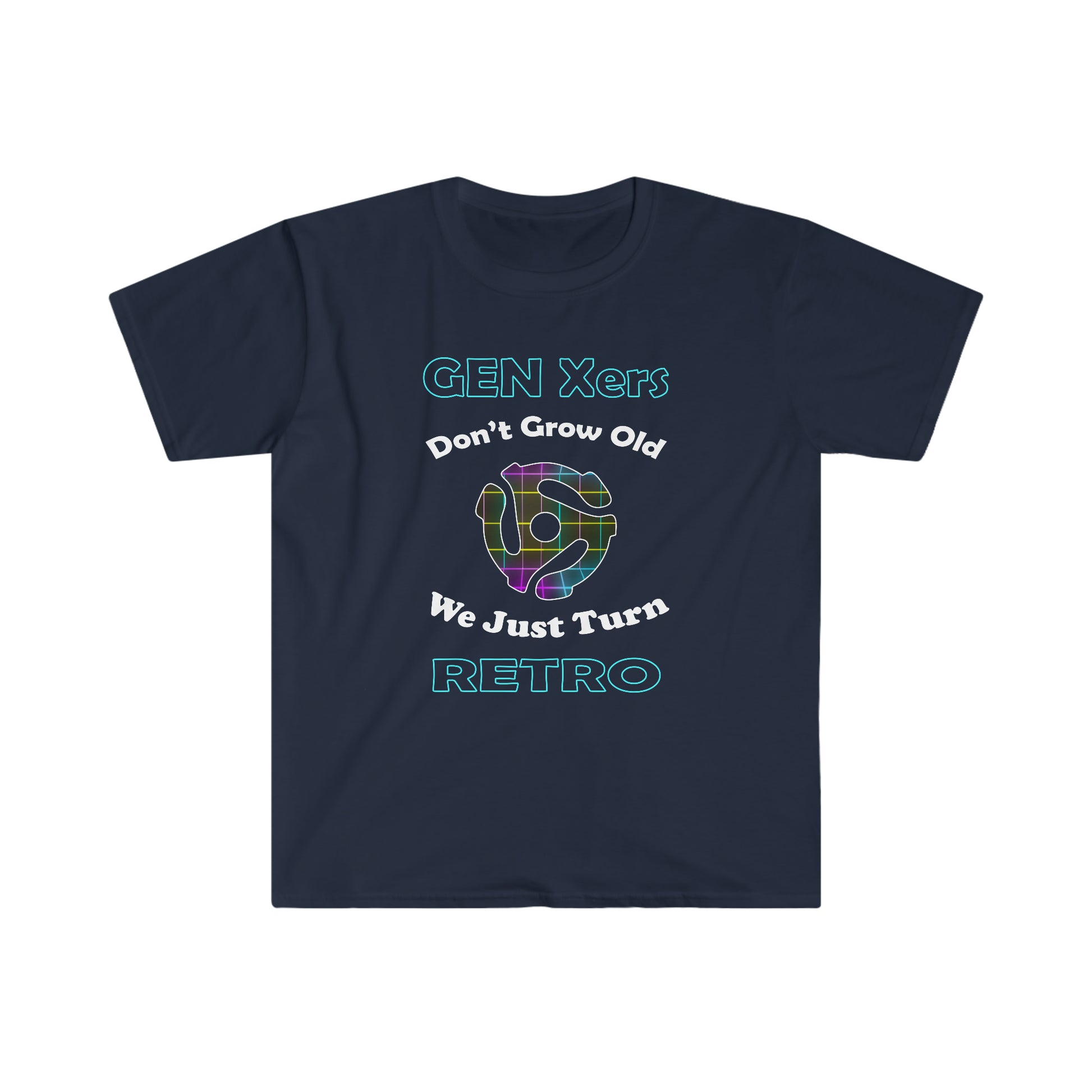 Gen Xers Don't Get Old. We Just Turn Retro Gen X Shirts - WaterDragon Apparel
