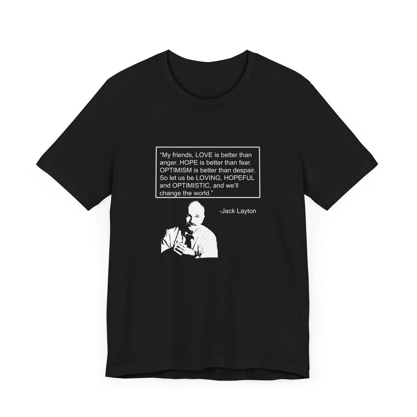 Canada T-shirt - Jack Layton's Inspirational Message - WaterDragon Apparel