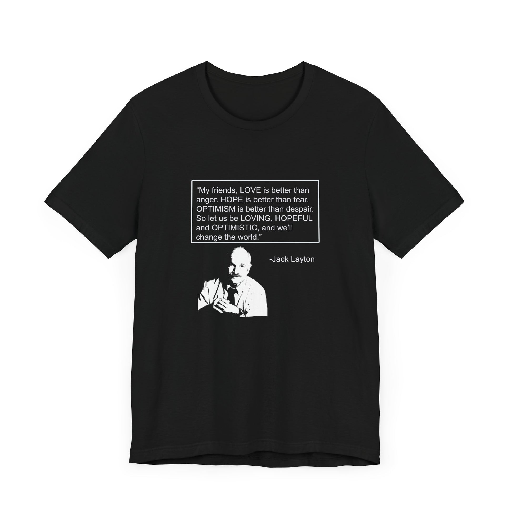 Canada T-shirt - Jack Layton's Inspirational Message - WaterDragon Apparel