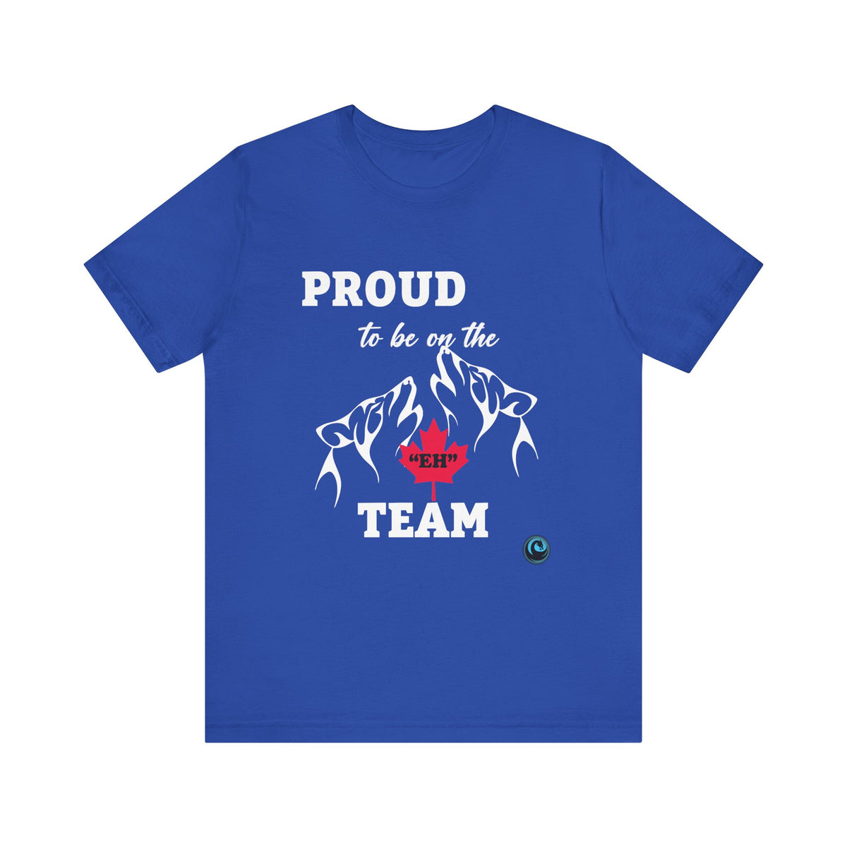 Canadian T-shirt - Proud to Be Part of the Eh Team - Royal Blue
