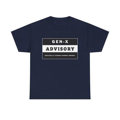 Unisex Gen-X T-shirt - "GEN-X ADVISORY. EMOTIONALLY SCARRING COMMENT IMMINENT" - WaterDragon Apparel