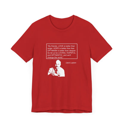 Canada T-shirt - Jack Layton's Inspirational Message - WaterDragon Apparel
