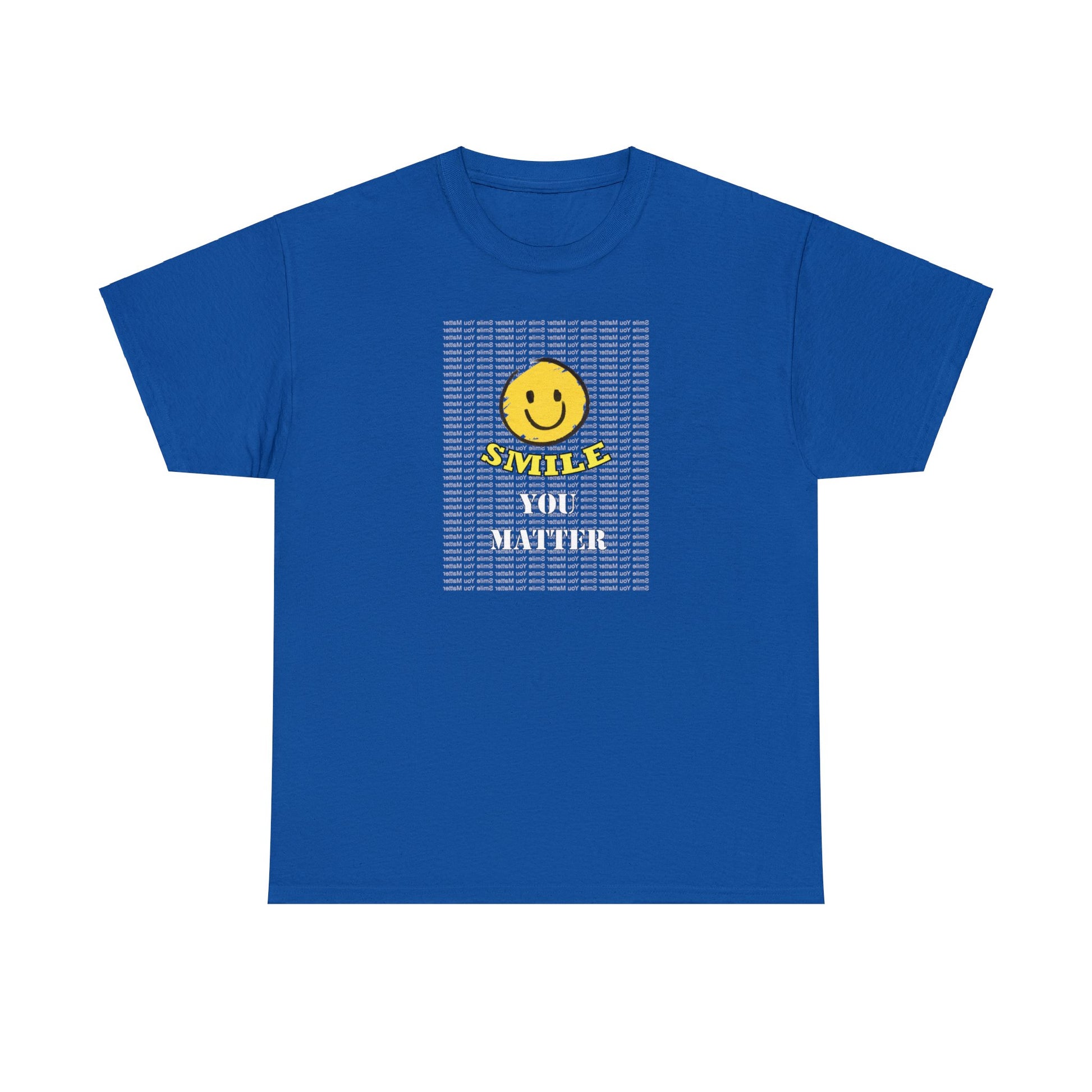 Smile. You Matter - Self Care T Shirt, Inspirational, Positive Reflections - WaterDragon Apparel