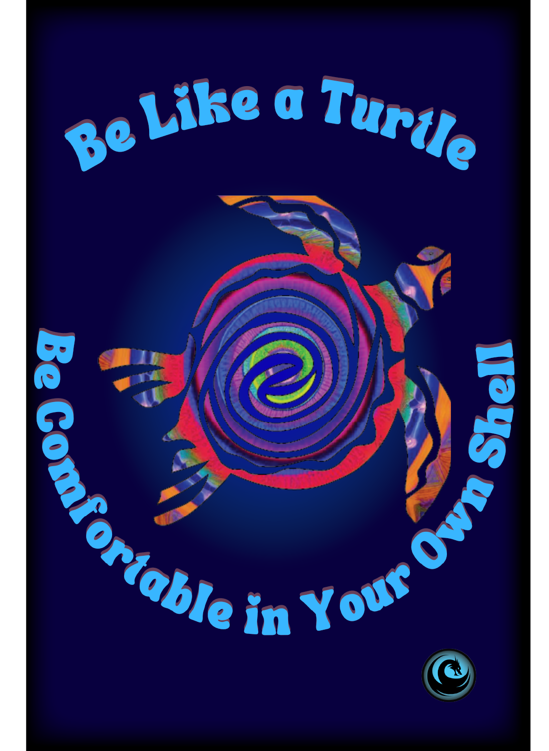 Colorful turtle design with text 'Be Like a Turtle, Be Comfortable in Your Own Shell' on a dark blue background
