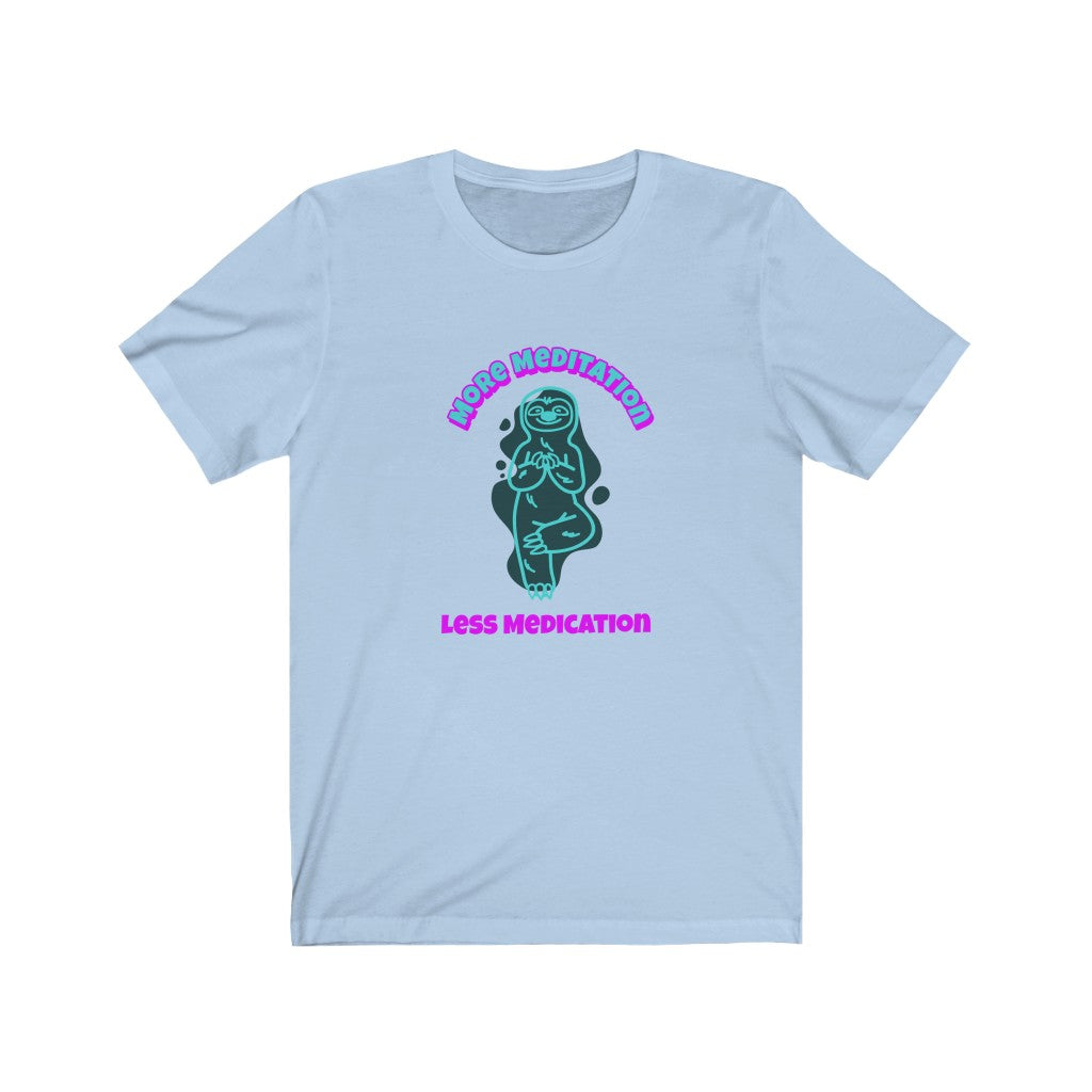 Meditation T Shirts - "More Meditation, Less Medication " by WaterDragon Apparel