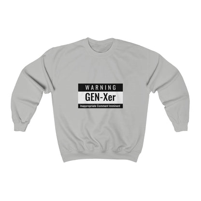 Generation X Shirt - Sweatshirt "Inappropriate Comment Imminent." - WaterDragon Apparel