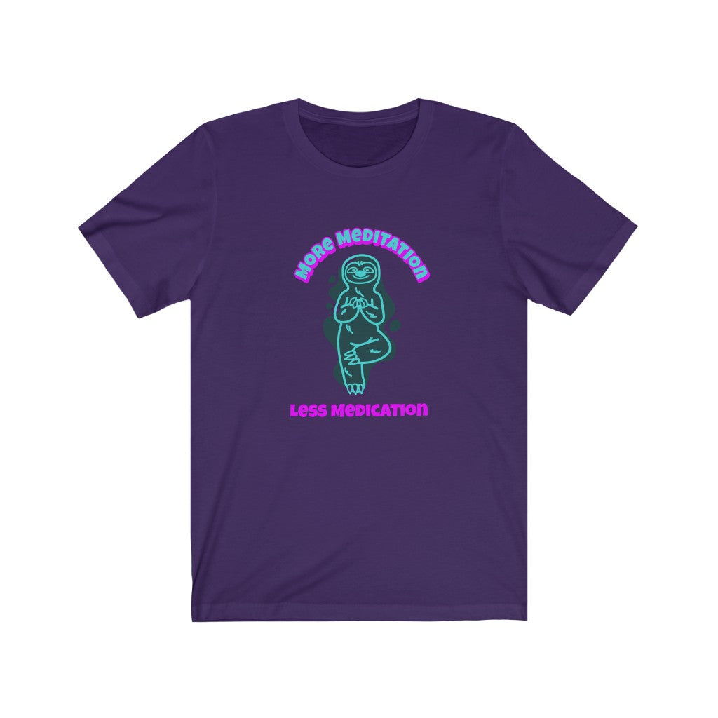 Meditation T Shirts - "More Meditation, Less Medication " by WaterDragon Apparel