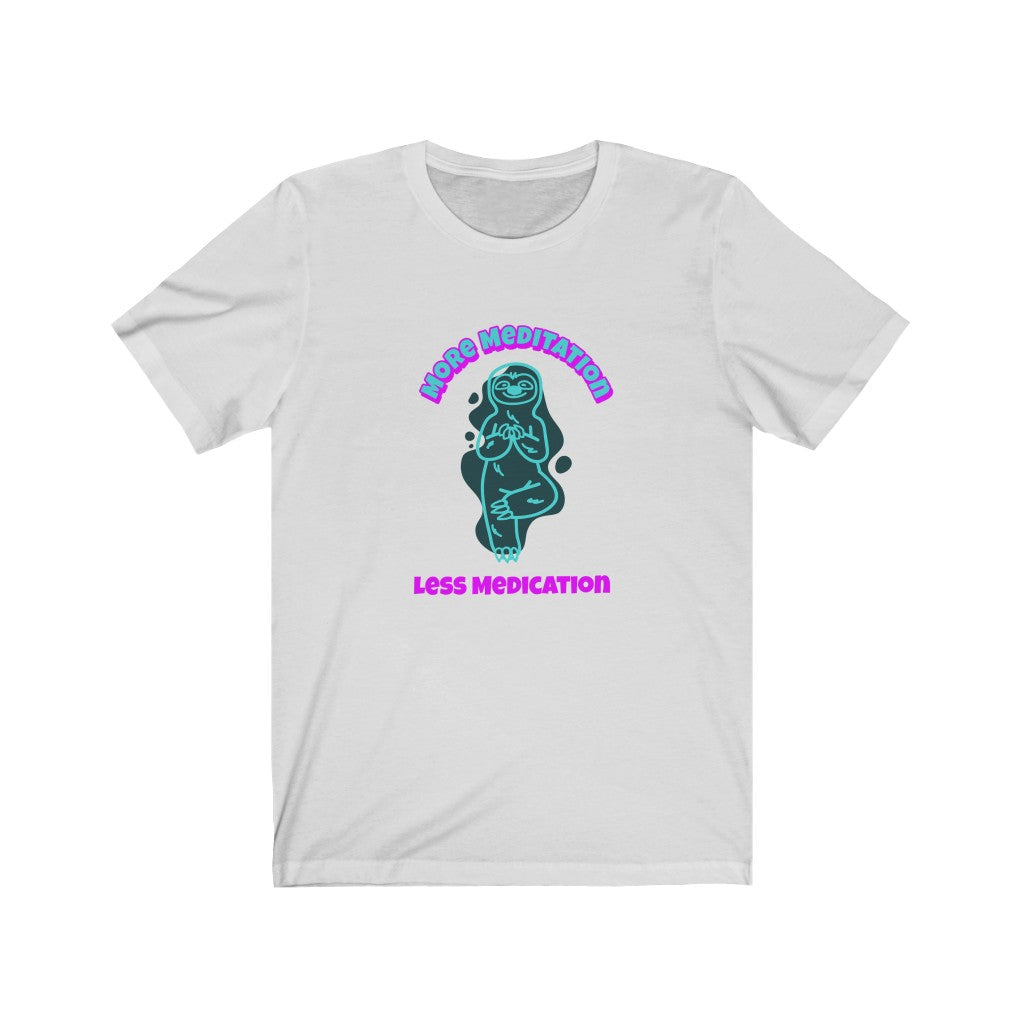 Meditation T Shirts - "More Meditation, Less Medication " by WaterDragon Apparel